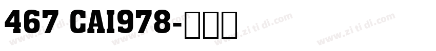 467 CAI978字体转换